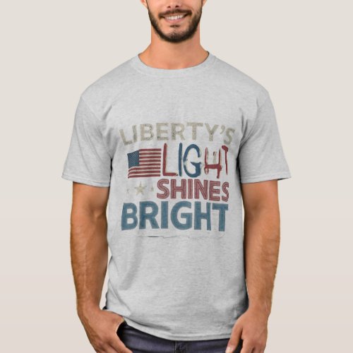 Libertys Light Shines Bright T_Shirt