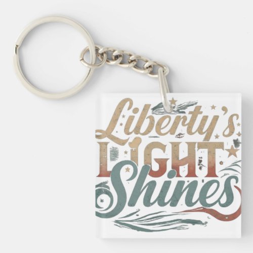 Libertys Light Shines  Keychain