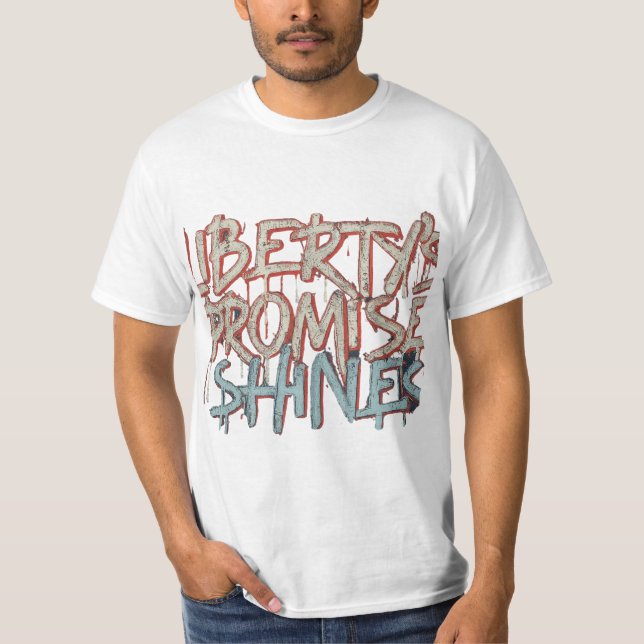 Liberty's Promise Shines T-Shirt (Front)