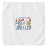Liberty&#39;s Promise Upheld Bandana