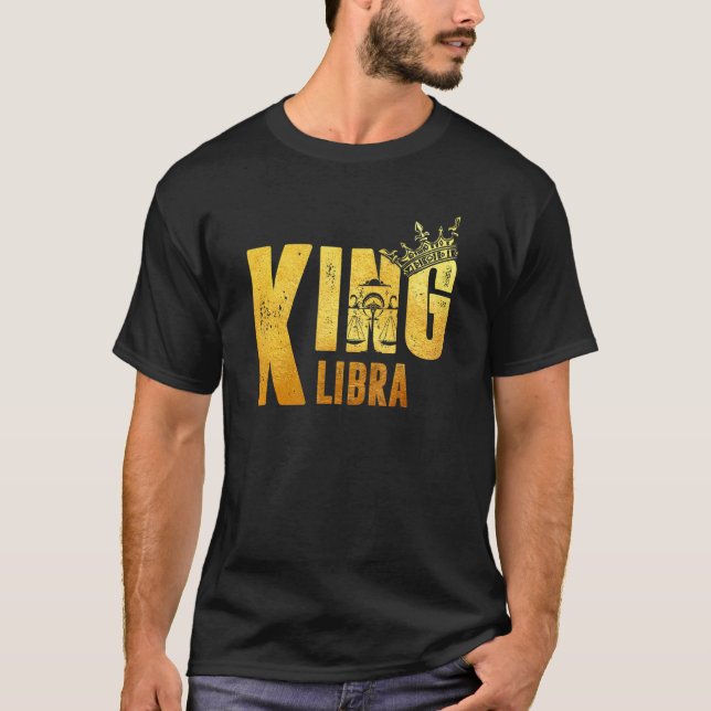 Libra Birthday King Libra Zodiac Sign Horoscope T-Shirt (Front)