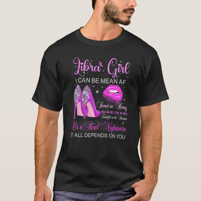 Libra Girl Birthday High Heels Dripping Lips Butte T-Shirt (Front)