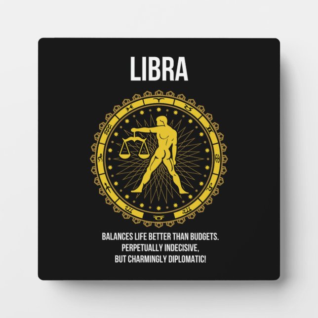 Libra - Horoscope, Funny Zodiac Sign Humor Plaque (Front)