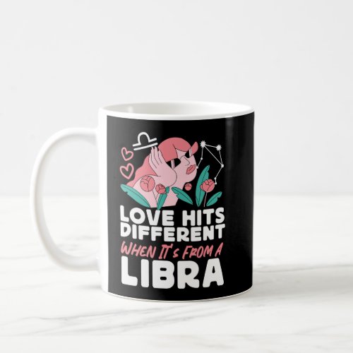 Libra Zodiac Love Hits Different When Its From A  Coffee Mug