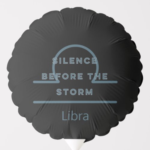 Libra Zodiac Sign Fun Quote Blue Text Birthday Balloon