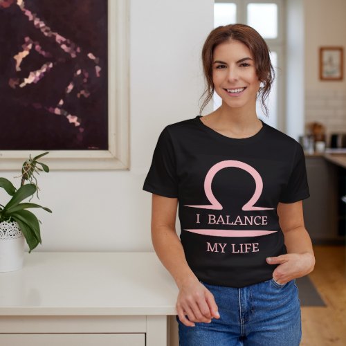 Libra Zodiac Star Sign Horoscope I balance Life T_Shirt