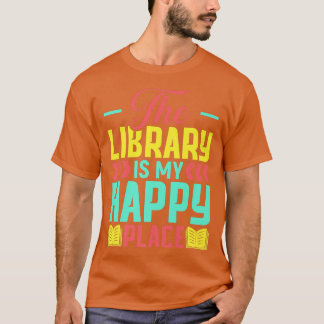 Librarian Book Lover Quote Bookworm Pun Book Readi T-Shirt