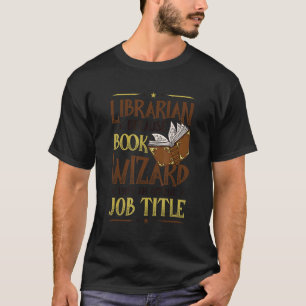 Librarian Book Wizard Librarian Themed 1 T-Shirt