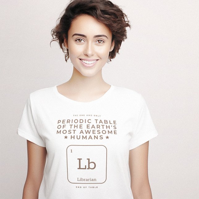 Librarian Clever Periodic Table T-Shirt (Librarian Clever Periodic Table T-Shirt)