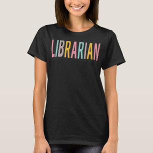 Librarian Colorful Women Appreciation Day Back To T-Shirt