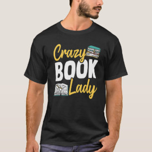 Librarian Crazy Book Lady Book Reading Library T-Shirt