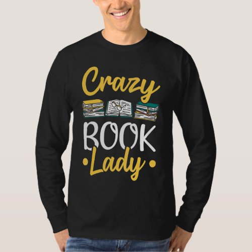 Librarian Crazy Book Lady Reading Books Library T_Shirt