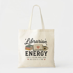 Librarian Energy Quietly Helping Minds Grow Tote Bag