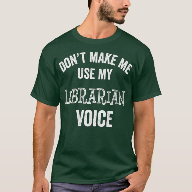 Librarian Funny Gift Voice Hush Quiet Library T-Shirt (Front)