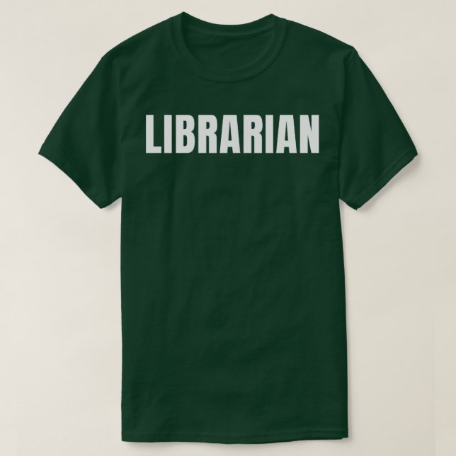 Librarian Funny Job Title Profession Birthday Gift T-Shirt (Design Front)