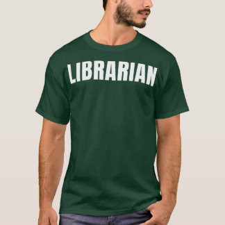 Librarian Funny Job Title Profession Birthday Gift T-Shirt
