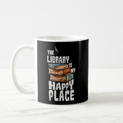 Librarian Gift Funny Library Happy Place Reading B Coffee Mug