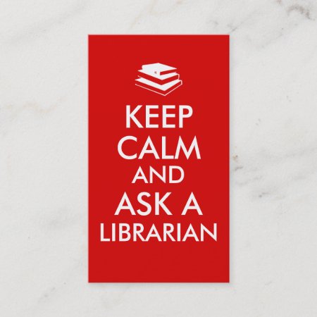 Librarian Gifts Keep Calm Ask A Librarian Custom Business Card