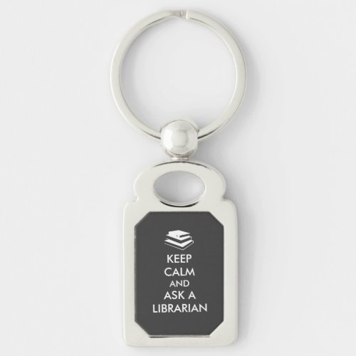 Librarian Gifts Keep Calm Ask a Librarian Custom Keychain