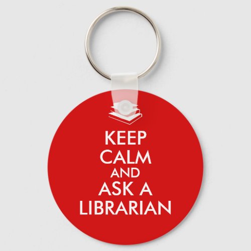 Librarian Gifts Keep Calm Ask a Librarian Custom Keychain