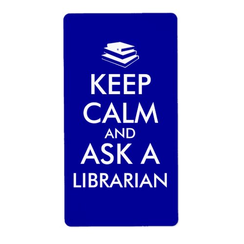 Librarian Gifts Keep Calm Ask a Librarian Custom Label