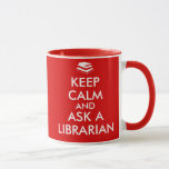 Librarian Gifts Keep Calm Ask A Librarian Custom Mug at Zazzle