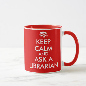 Librarian Gifts Keep Calm Ask a Librarian Custom Mug