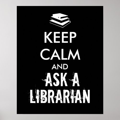 Librarian Gifts Keep Calm Ask a Librarian Custom Poster