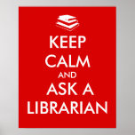 Librarian Gifts Keep Calm Ask A Librarian Custom Poster at Zazzle