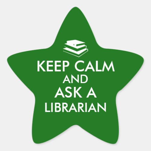 Librarian Gifts Keep Calm Ask a Librarian Custom Star Sticker