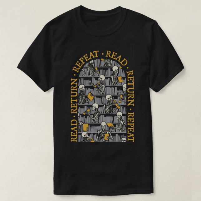 Librarian Halloween Read Return Repeat Goth Skelet T-Shirt (Design Front)