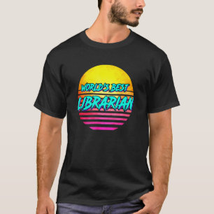Librarian Idea Worlds Best Librarian T-Shirt