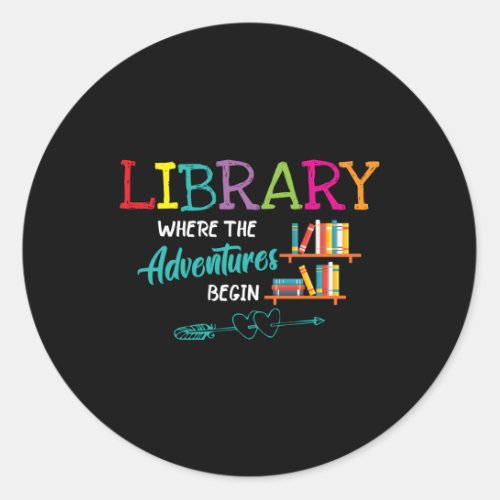 Librarian Library Books Where Adventures Begin Rea Classic Round Sticker