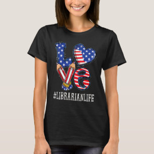Librarian Love Usa Flag Fireworks Funny 4th Of Jul T-Shirt