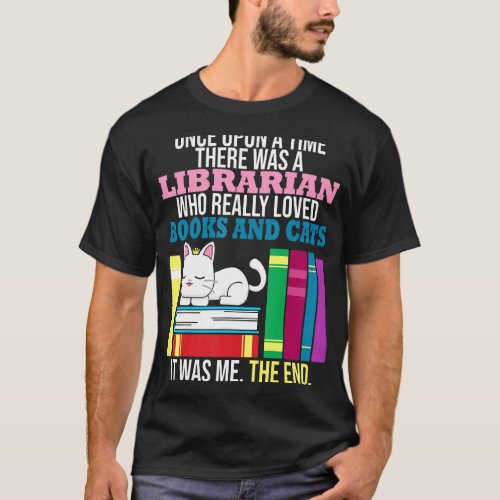 Librarian Loved Books And Cats Reading Bookworm 1 T_Shirt