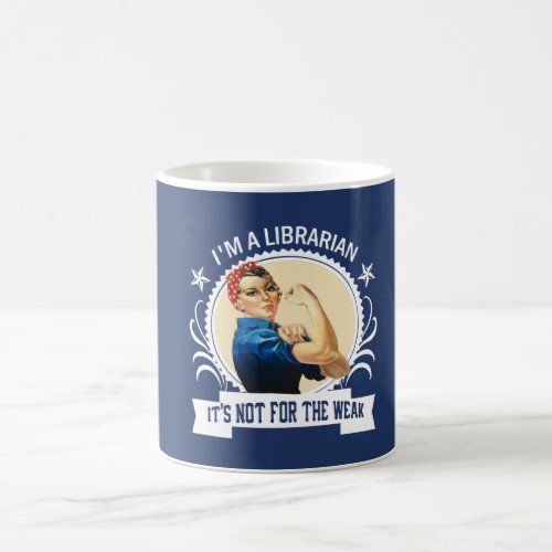 Librarian _ Not for the weak Coffee Mug