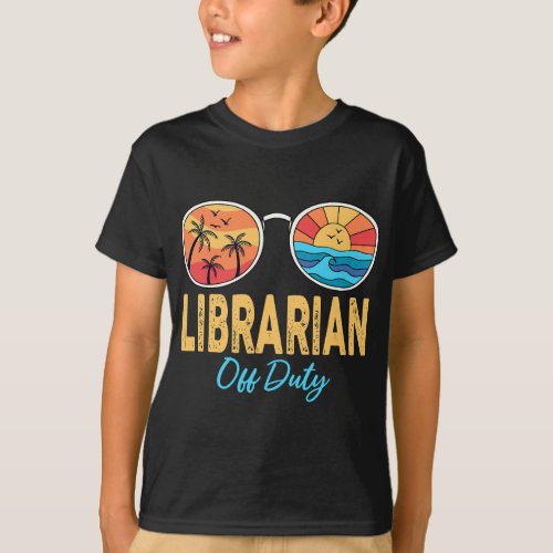 Librarian Off Duty Sunglasses Happy Last Day Of Sc T_Shirt