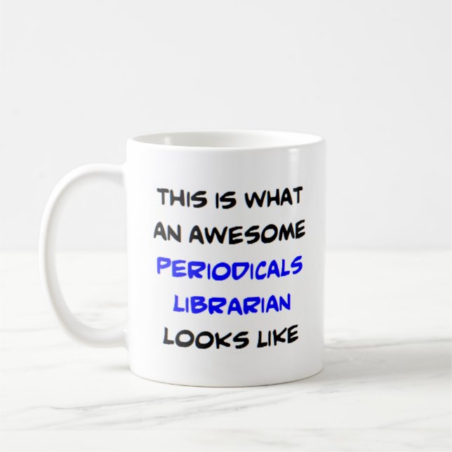 librarian periodicals, awesome coffee mug (Left)