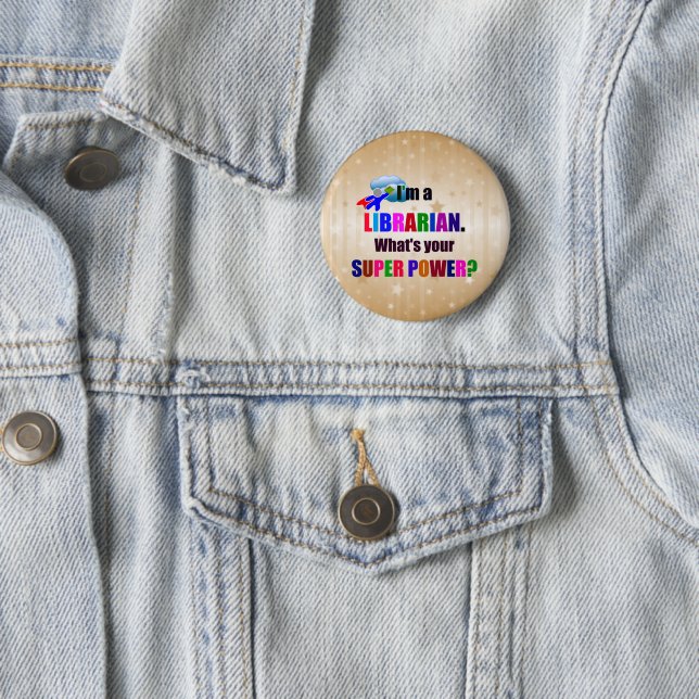 Librarian Super Power Humor Button (In Situ)