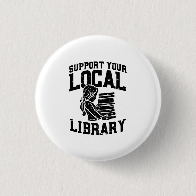 Librarian - Support Your Local Library Button (Front)