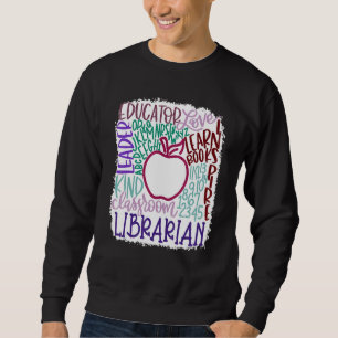 Librarian Teacher In Typography Teacher Back 2 Sch Sweatshirt