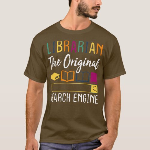 Librarian the original search engine T_Shirt