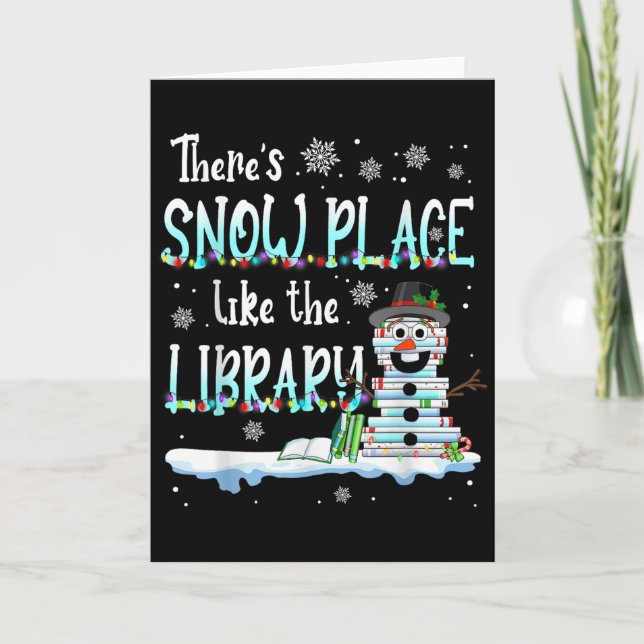 Librarian There's Snow Place Like The Library Chri Card (Front)