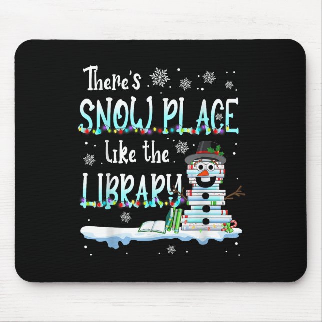 Librarian There's Snow Place Like The Library Chri Mouse Pad (Front)