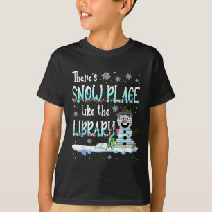 Librarian There's Snow Place Like The Library Chri T-Shirt