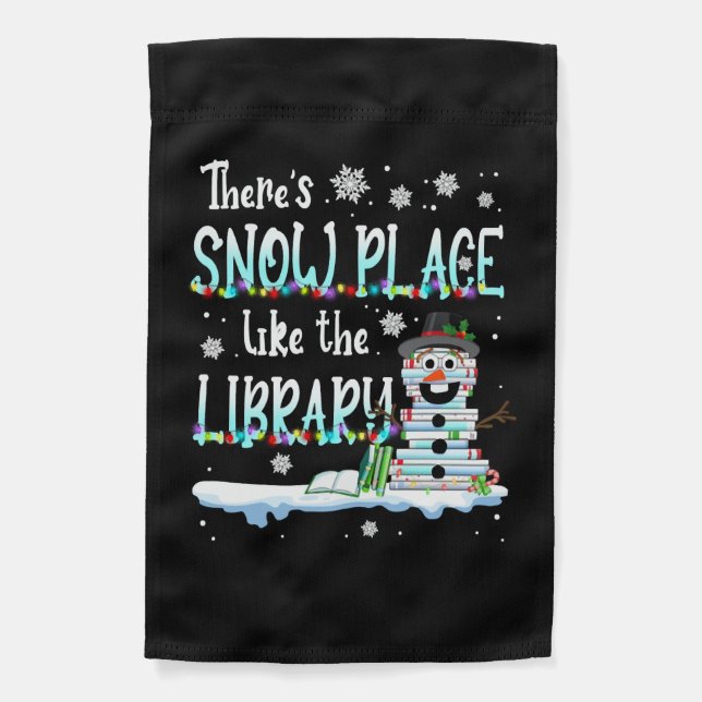 Librarian There's Snow Place Like The Library Garden Flag (Front)