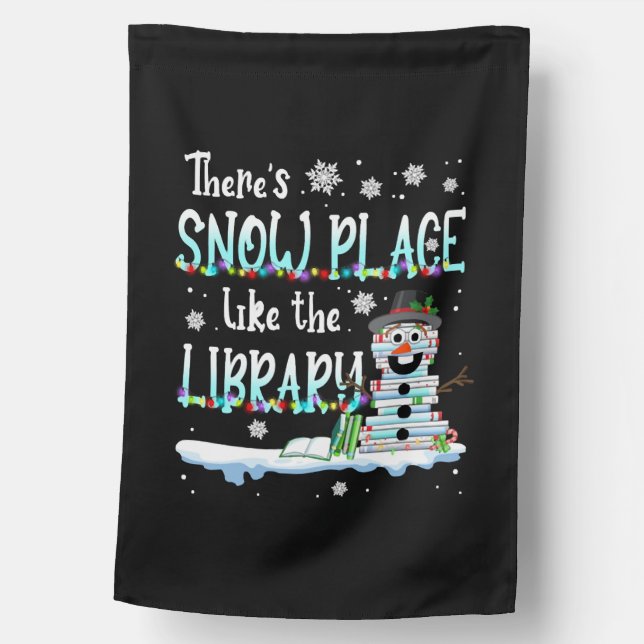 Librarian There's Snow Place Like The Library House Flag (Front)