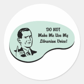 Librarian Voice Classic Round Sticker