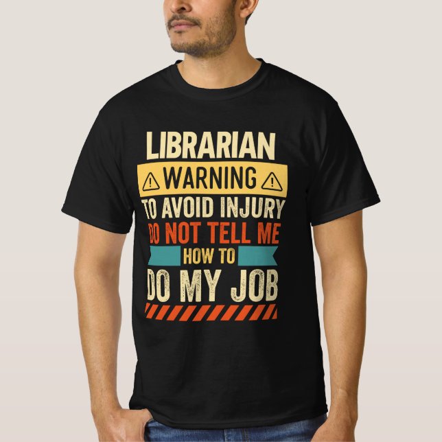 Librarian Warning T-Shirt (Front)