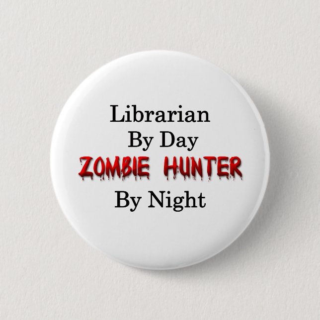 Librarian/Zombie Hunter Button (Front)
